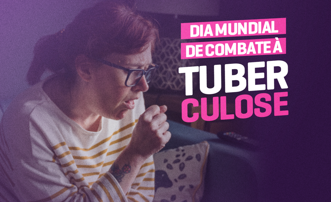 Dia Mundial de Combate a Tuberculose.
