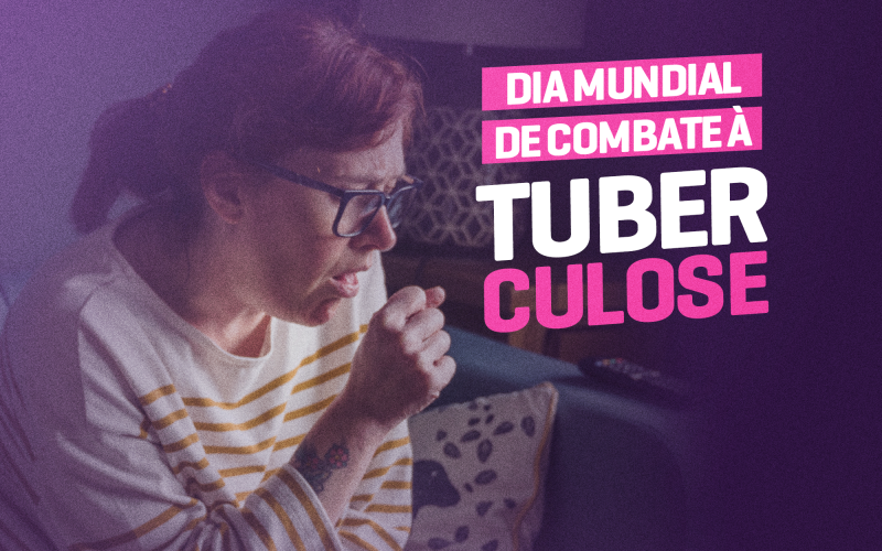 Dia Mundial de Combate a Tuberculose.