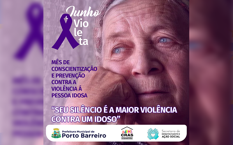 Campanha: Junho Violeta, mês de conscientização e prevenção contra a violência à pessoa idosa