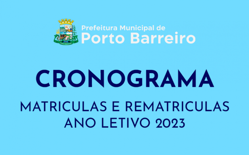 Cronograma de Matriculas e Rematriculas para o Ano letivo de 2023